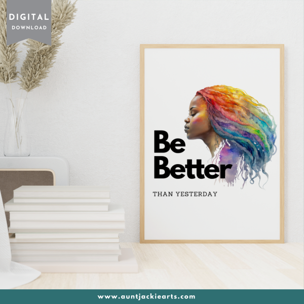 Digital WALL ART - Be Better - Rainbow Hair - Beautiful Black Woman - pdf, jpg - 5 Aspect Ratios / Sizes - Portrait Landscape - Image 5