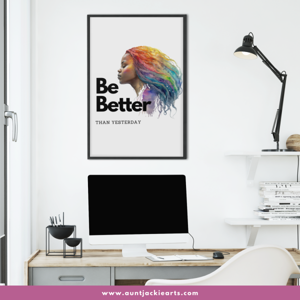 Digital WALL ART - Be Better - Rainbow Hair - Beautiful Black Woman - pdf, jpg - 5 Aspect Ratios / Sizes - Portrait Landscape - Image 9