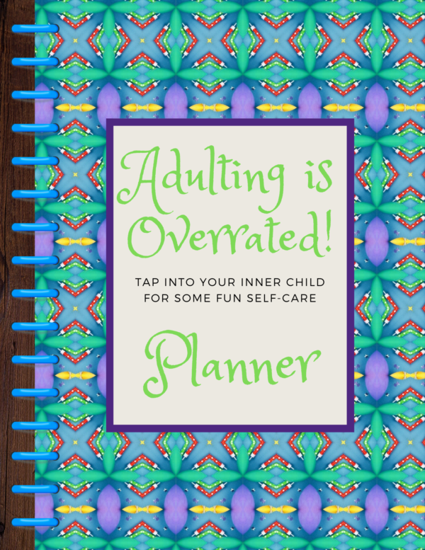 Adulting is Overrated Planner