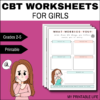 CBT Worksheets for girls to complete