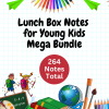 264 Lunch Box Notes for Young Kids - Mega Bundle