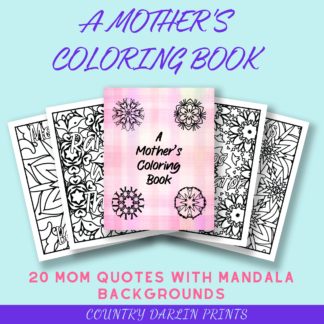 A Mother's Coloring Book - shows Cover page and 4 inside coloring pages. States that there are 20 Mom Quotes with Mandala Backgrounds.