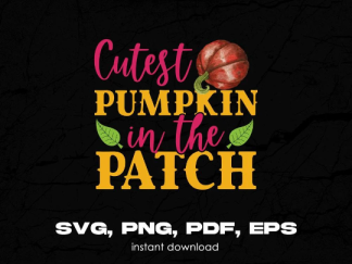 Cutest Pumpkin in the Patch graphic clip art, svg, png, pdf, eps instant download -cute children kids design
