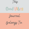 Good Vibes Journal - Image 2
