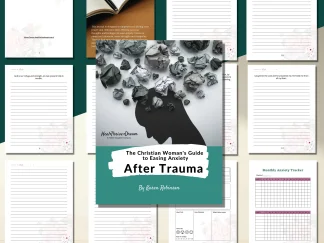 The Christian Woman's Guide to Easing Anxiety After Trauma