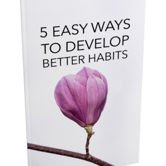 5 Easy Ways to Develop Better Habits