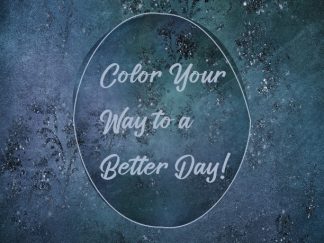Color Your Way to a Better Day Coloring Book (Blue Embossed Edition)