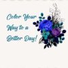 Color Your Way to a Better Day Coloring Book (Ivory Lace Edition)