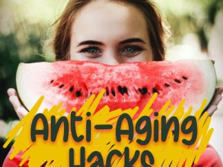 Anti Aging Hacks Cheatsheet