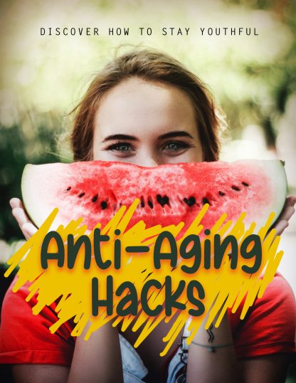 Anti Aging Hacks Cheatsheet