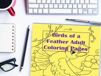 Birds Of A Feather Coloring Pages With QUOTES...Printable