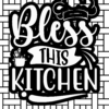 Bless This Kitchen