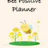 Bee Positive Planner, Undated Monthly Pages, My Day & Week, PRINTABLE - Image 2