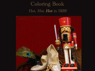 The Snazzy Jazzy Nutcracker Coloring Book-Hot, Hot, Hot in 1929!