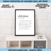 Funny Definition of Children Digital Print, Wall Art, PRINTABLE