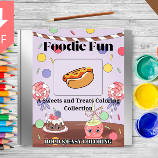Foodie Fun: A Sweets and Treats Coloring Collection-BOLD & EASY/ DIGITAL DOWNLOAD