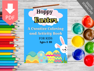 Hoppy Easter- A Creative Coloring and Activity Book for Kids Ages 4-10/ Digital Download!