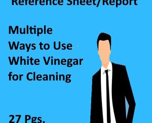 Numerous Ways to Use White Vinegar for Cleaning