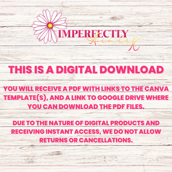 This is a Digital Download- You will receive a PDF with links to the Canva templates and a link to the PDFs in Google Drive. Due to the nature of digital content, there are no refunds or cancellations permitted