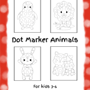 This image shows the cover of the downloadable printable pdf of the children's activity pages titled "Dot Marker Animals: For kids 3-6." It shows four of the pages included in this 20-page set: a penguin, a lion, a rabbit, and a mother cat and her kitten. Circles are strategically placed on each animal so that your little ones can practice their hand-eye coordination while having fun adding color to the image.