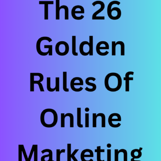 The 26 Golden Rules Of Online Marketing-Digital Download