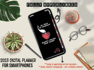 2023 Digital Planner for Smartphones - Be True to Yourself Always Follow Your Heart