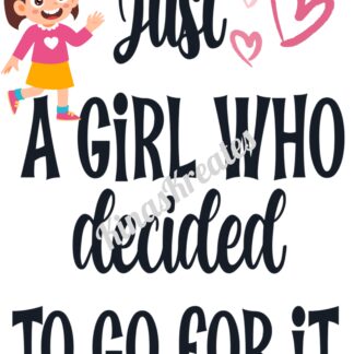 Just A Girl Who Decided To Go For It! (CC)