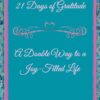 21 Days of Gratitude Journal (Pink, Purple, Turquoise Butterfly Edition)