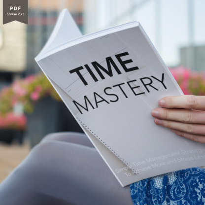 Time Mastery - Simple Time Management Strategies To Achieve More and Stress Less - Image 5