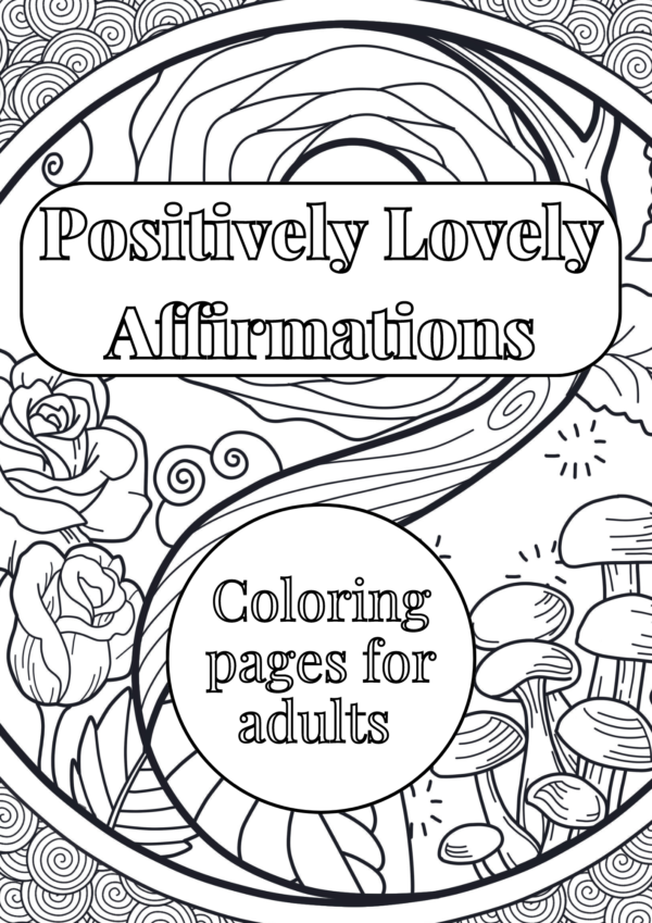 Cover of "Positively Lovely Affirmations" Coloring Book for Adults