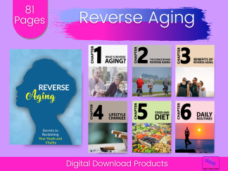 Reverse Aging / 81 Page Printable Book Plus Bonus Checklist