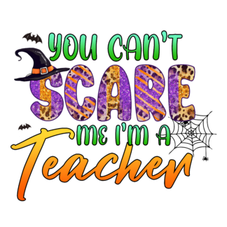 Unshakeable Halloween Teacher You Can't Scare Me, downloadable, PNG, JPG, PDF