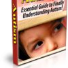 Autism Essential Guide to Finally Understanding Autism