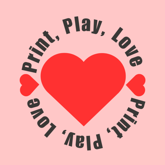 PRINT, PLAY, LOVE