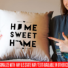 Home Sweet Home Throw Pillow Cover & Insert– Personalizable Item