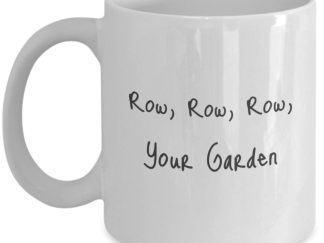 Row, Row, Row Your Garden Mug