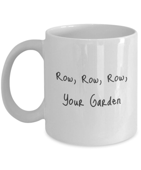 Row, Row, Row Your Garden Mug