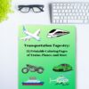 Transportation Tapestry: 32 Printable Coloring Pages of Trains, Planes, and More...DIGITAL DOWNLOAD!