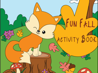This image shows the cover of the "Fun Fall Activities for Kids" pages. There is a cute fox sitting on a tree stump in a forest setting. Around the fox are leaves and a mushroom with a pretty red and white cap.