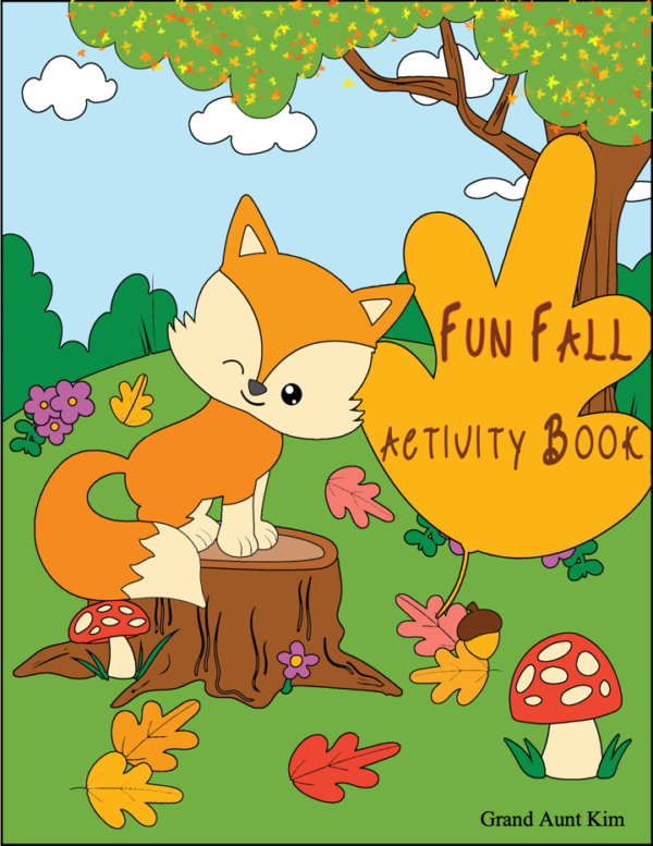 This image shows the cover of the "Fun Fall Activities for Kids" pages. There is a cute fox sitting on a tree stump in a forest setting. Around the fox are leaves and a mushroom with a pretty red and white cap.